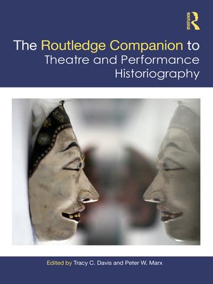 cover image of The Routledge Companion to Theatre and Performance Historiography